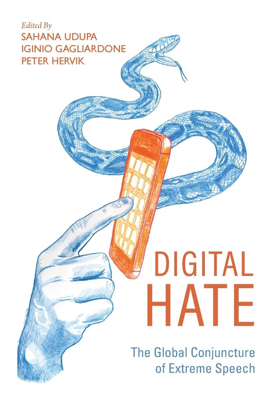 Cover: 9780253059253 | Digital Hate | The Global Conjuncture of Extreme Speech | Sahana Udupa