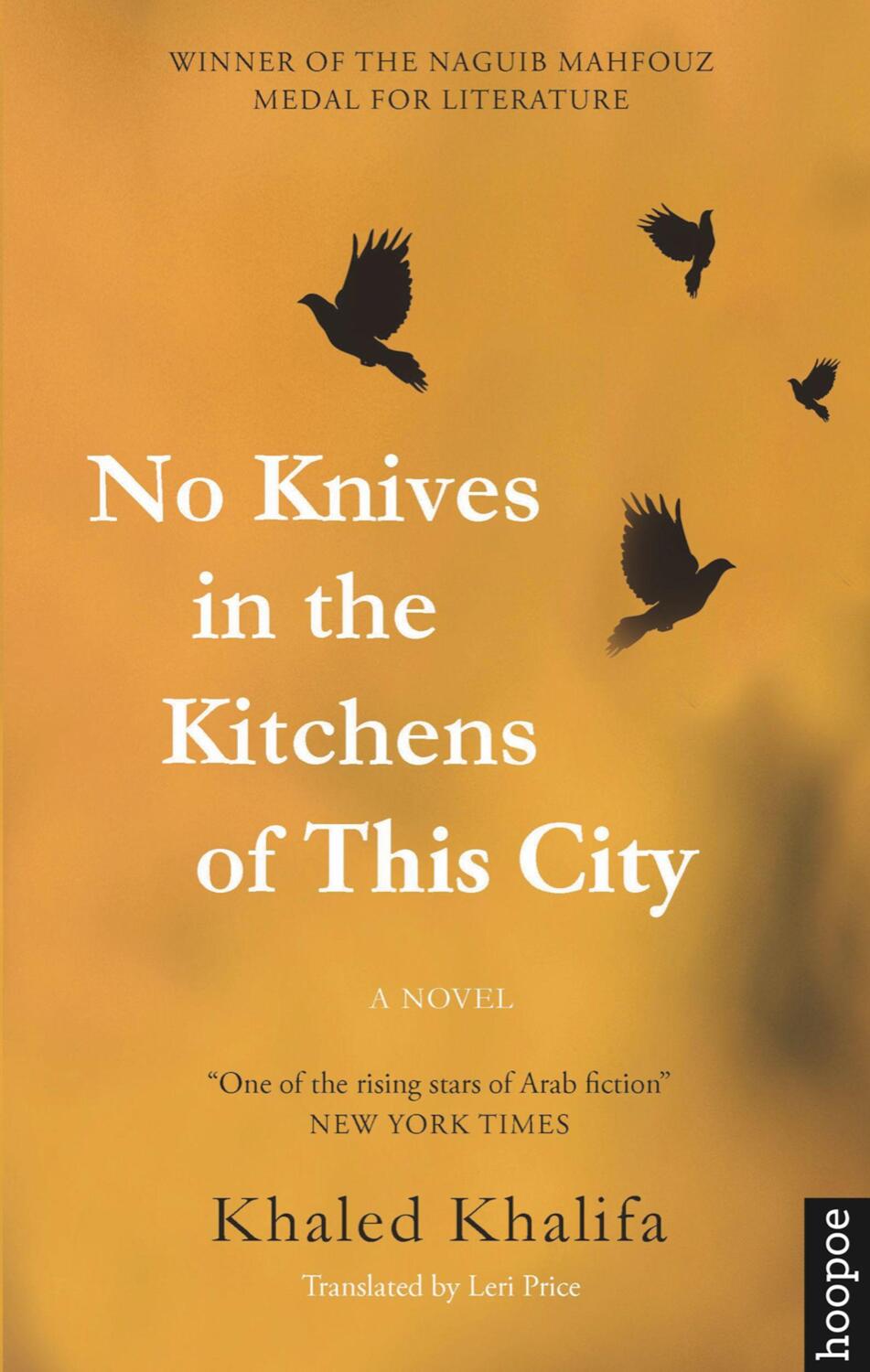 Cover: 9789774167812 | No Knives in the Kitchens of This City | A Novel | Khaled Khalifa