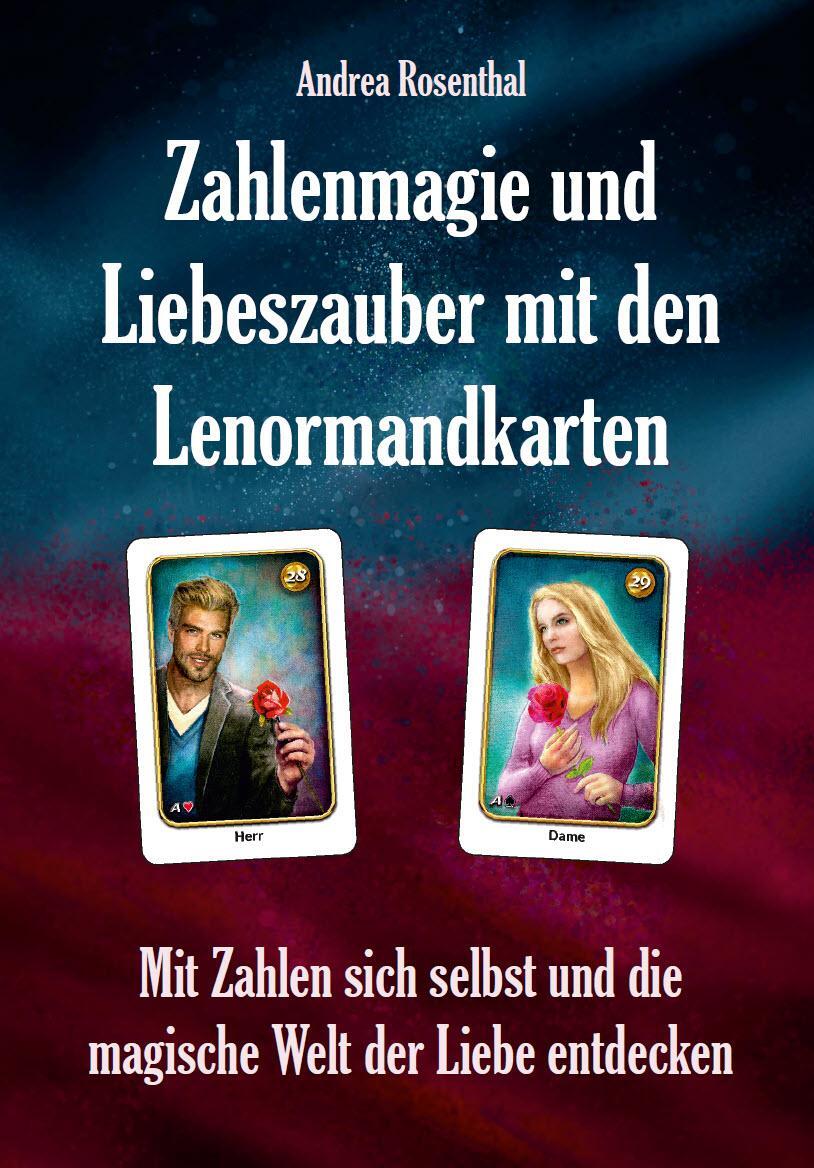 Cover: 9783967382235 | Zahlenmagie und Liebeszauber mit den Lenormandkarten | Rosenthal