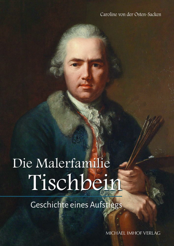 Cover: 9783731913641 | Die Malerfamilie Tischbein | Geschichte eines Aufstiegs | Osten-Sacken