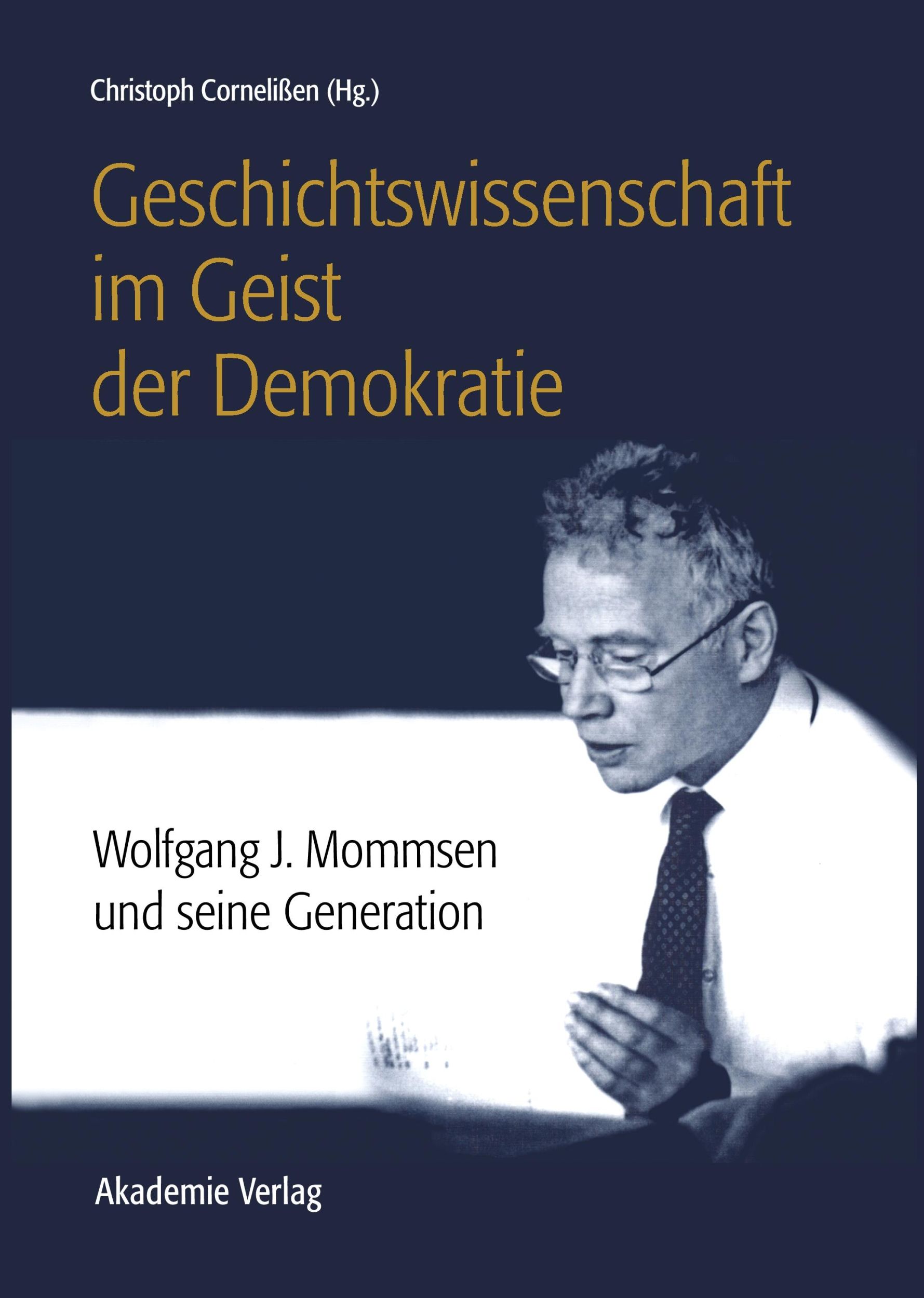 Cover: 9783050049328 | Geschichtswissenschaft im Geist der Demokratie | Christoph Cornelißen