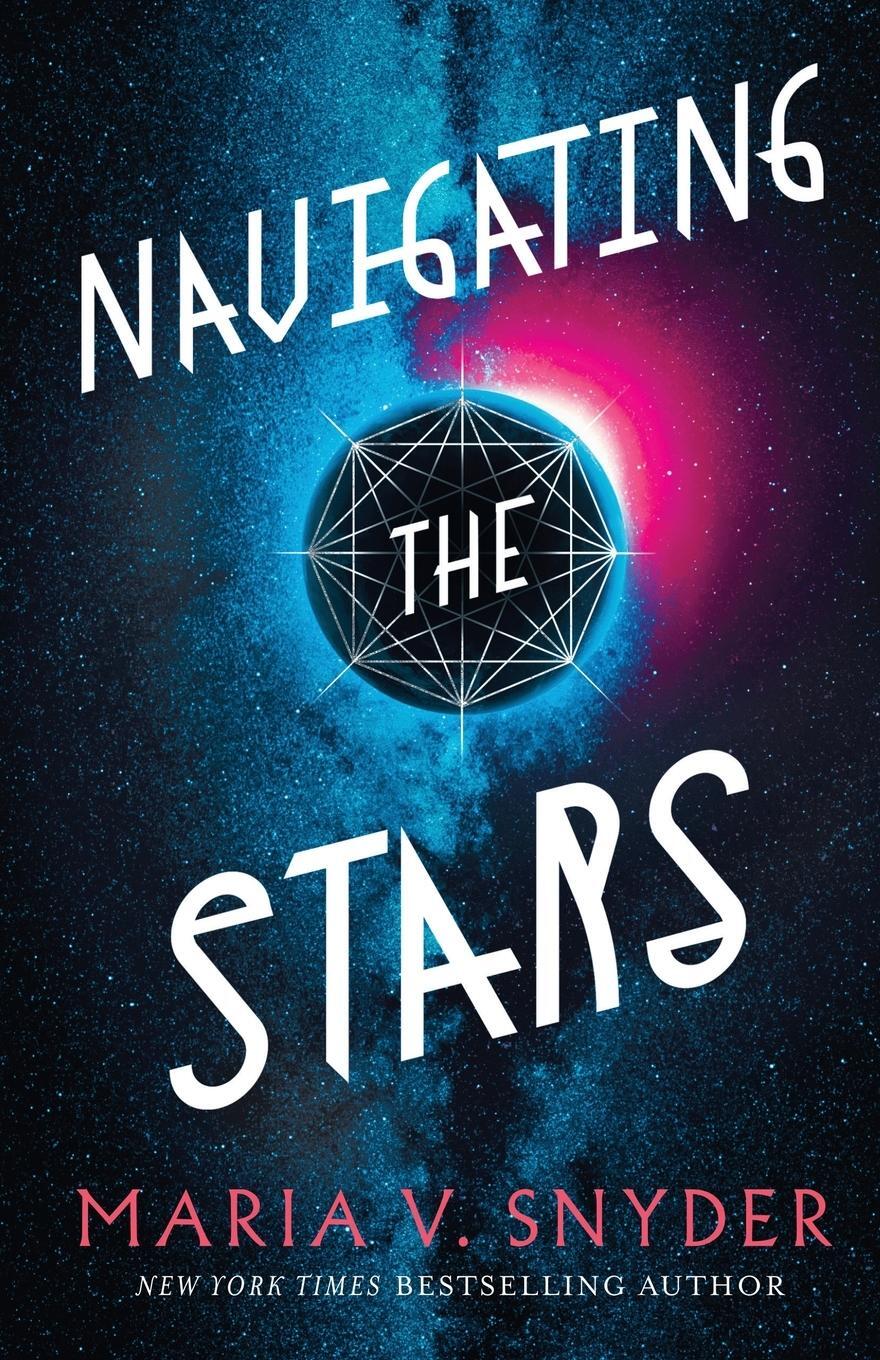 Cover: 9781946381019 | Navigating the Stars | Maria V Snyder | Taschenbuch | Paperback | 2018
