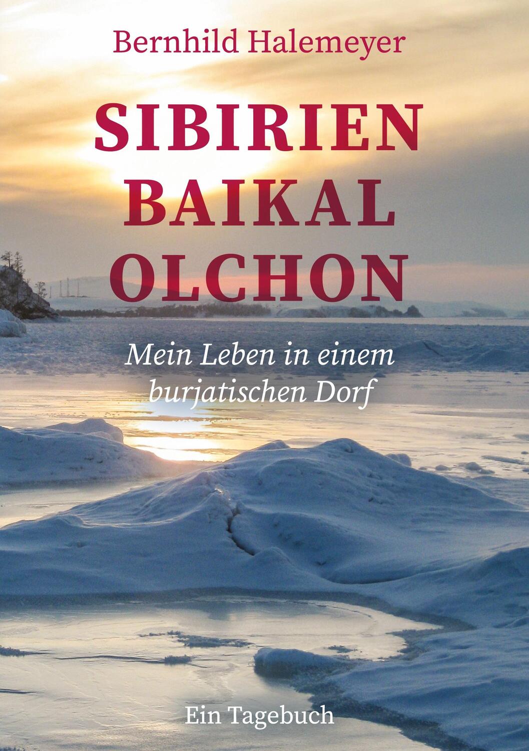Cover: 9783752637236 | Sibirien - Baikal - Olchon | Bernhild Halemeyer | Buch | 358 S. | 2021