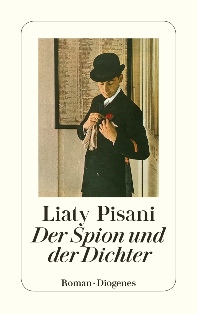 Cover: 9783257230987 | Der Spion und der Dichter | Roman. | Liaty Pisani | Taschenbuch | 1999