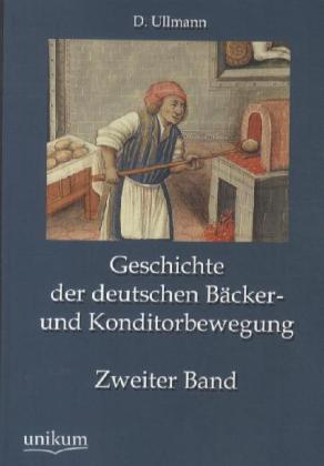 Cover: 9783845744032 | Geschichte der deutschen Bäcker- und Konditorbewegung. Bd.2 | Ullmann