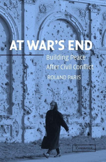 Cover: 9780521541978 | At War's End | Building Peace After Civil Conflict | Roland Paris