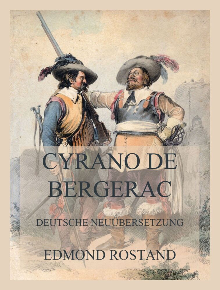 Cover: 9783849667429 | Cyrano de Bergerac | Deutsche Neuübersetzung | Edmond Rostand | Buch