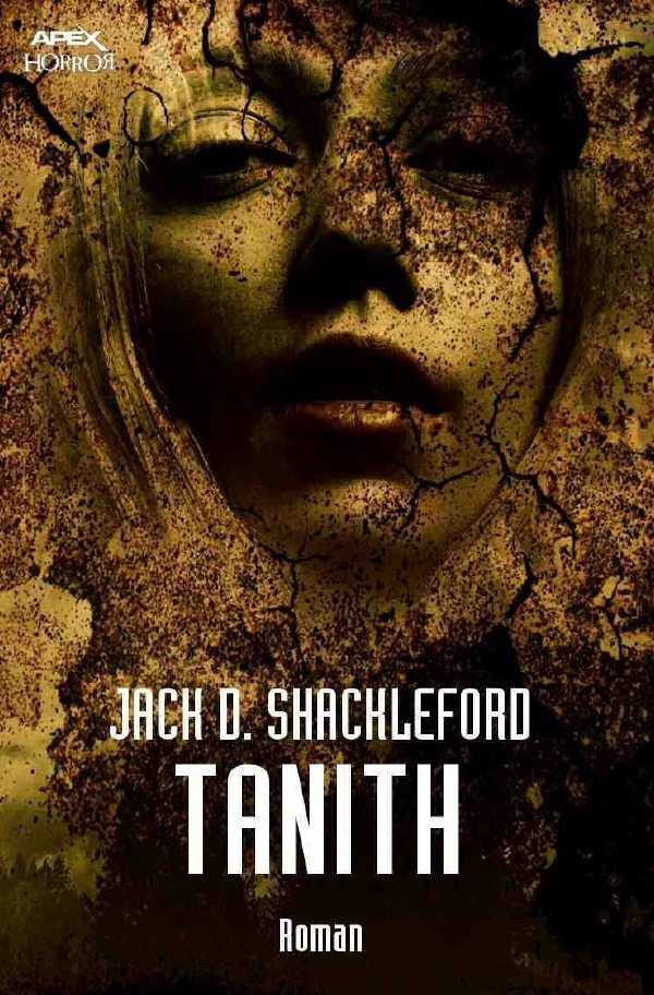 Cover: 9783750244146 | TANITH | Ein Horror-Roman | Jack D. Shackleford | Taschenbuch | 240 S.