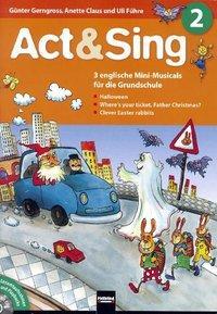 Cover: 9783850613934 | Act &amp; Sing | Günter/Claus, Annette/Führe, Uli Gerngross | Broschüre