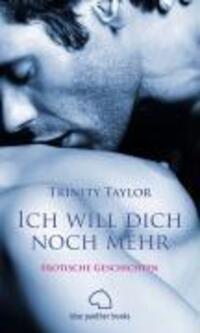 Cover: 9783940505002 | Ich will dich noch mehr | Erotische Geschichten | Trinity Taylor