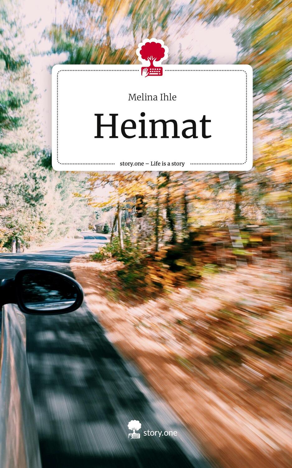 Cover: 9783710855252 | Heimat. Life is a Story - story.one | Melina Ihle | Buch | 60 S.