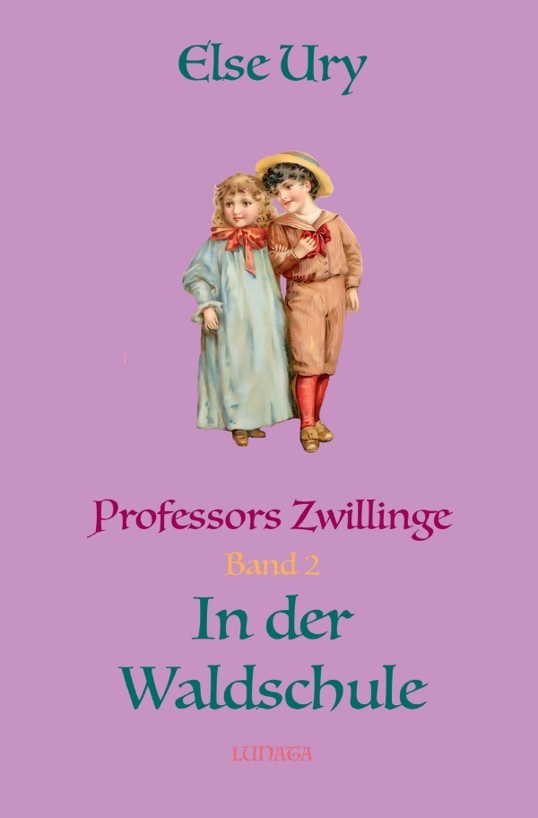 Cover: 9783750293601 | Professors Zwillinge in der Waldschule | Else Ury | Taschenbuch | 2020