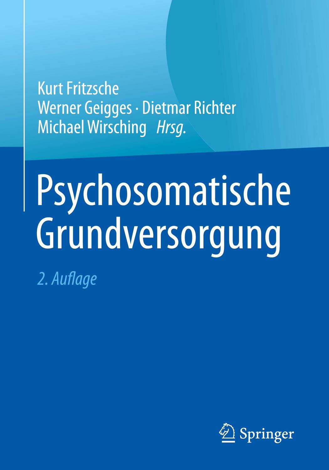 Cover: 9783662477434 | Psychosomatische Grundversorgung | Kurt Fritzsche (u. a.) | Buch