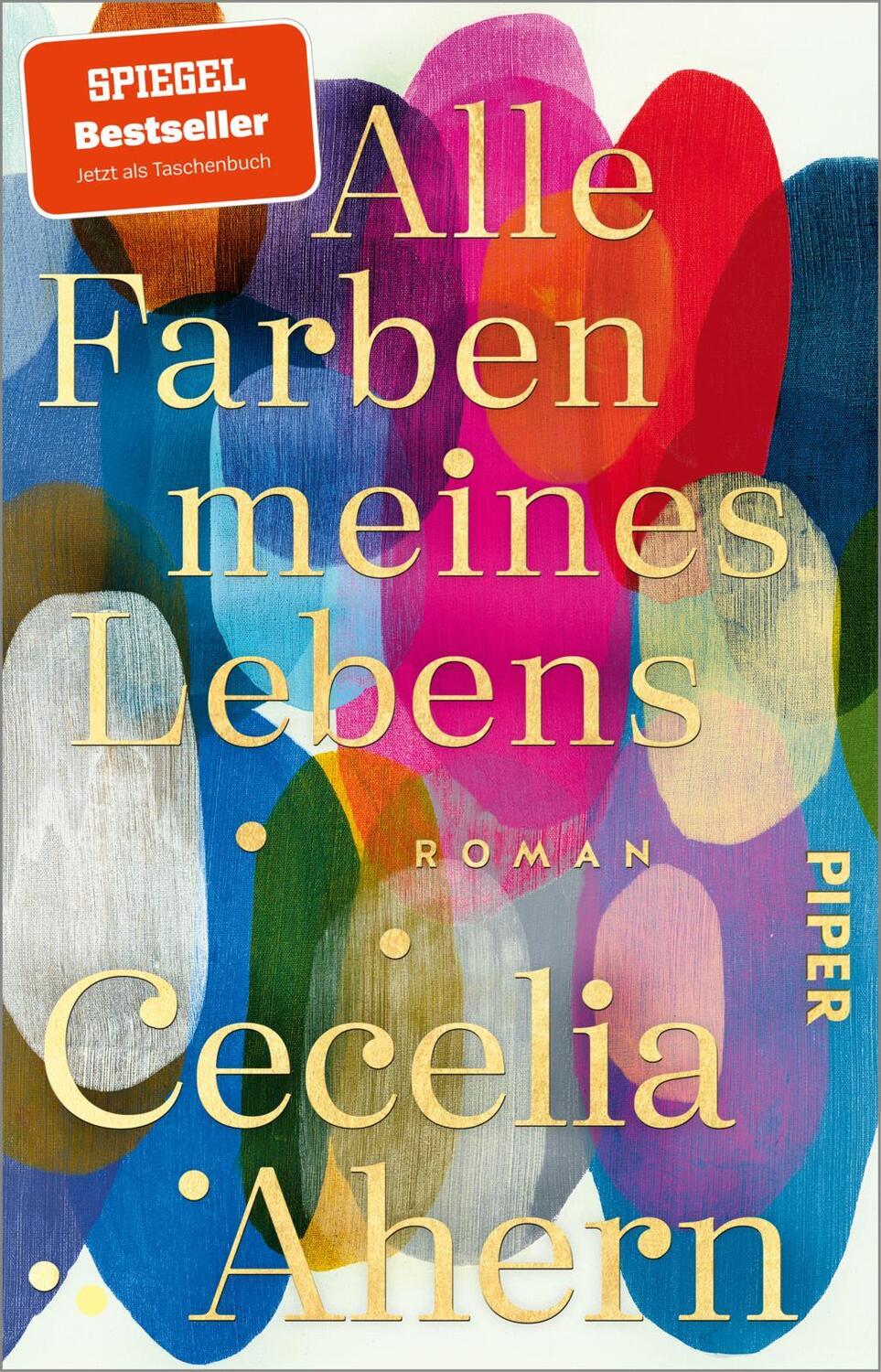 Cover: 9783492320504 | Alle Farben meines Lebens | Cecelia Ahern | Taschenbuch | 368 S.