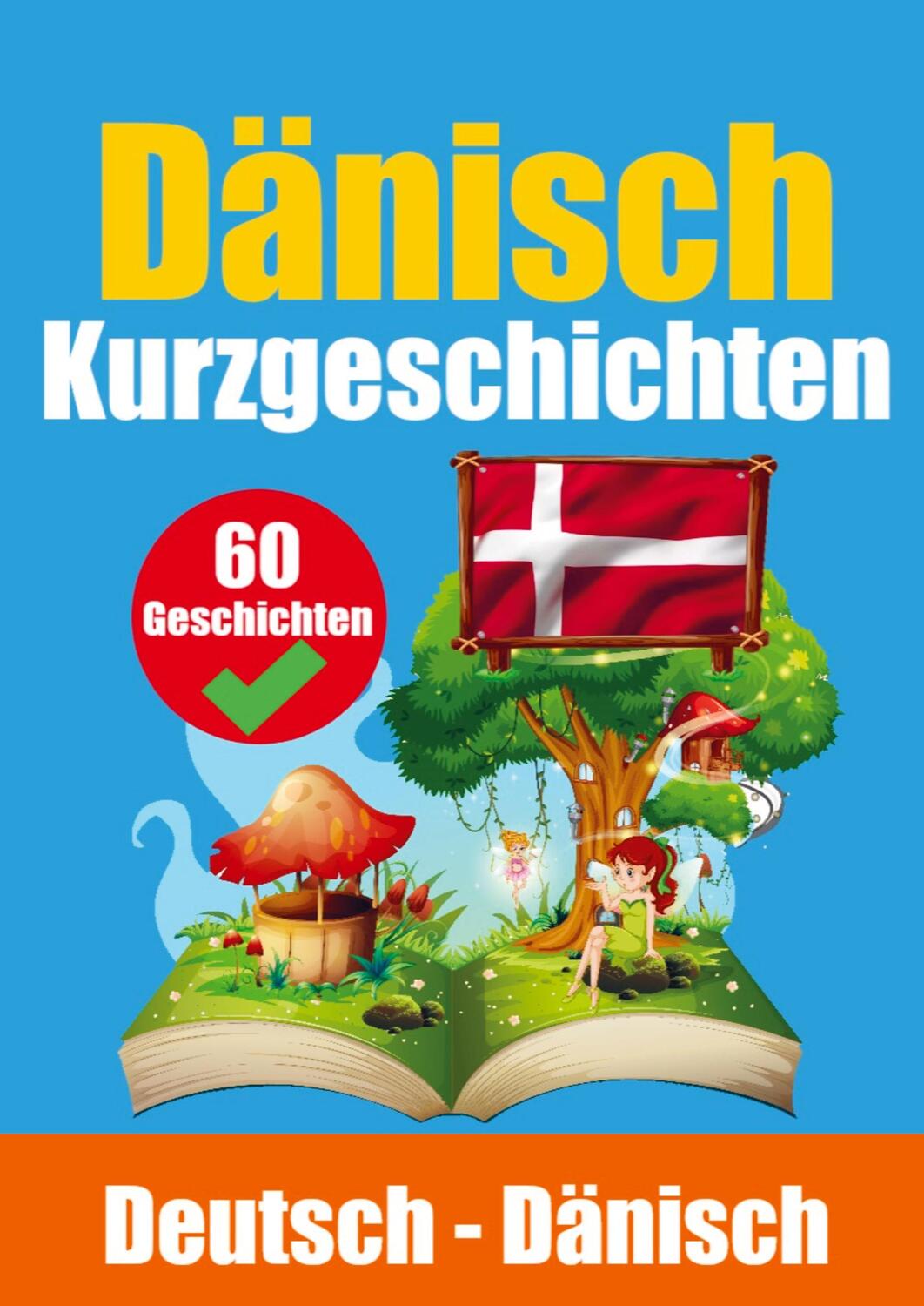 Cover: 9789403704708 | Kurzgeschichten auf Dänisch Dänisch und Deutsch Nebeneinander | Haan