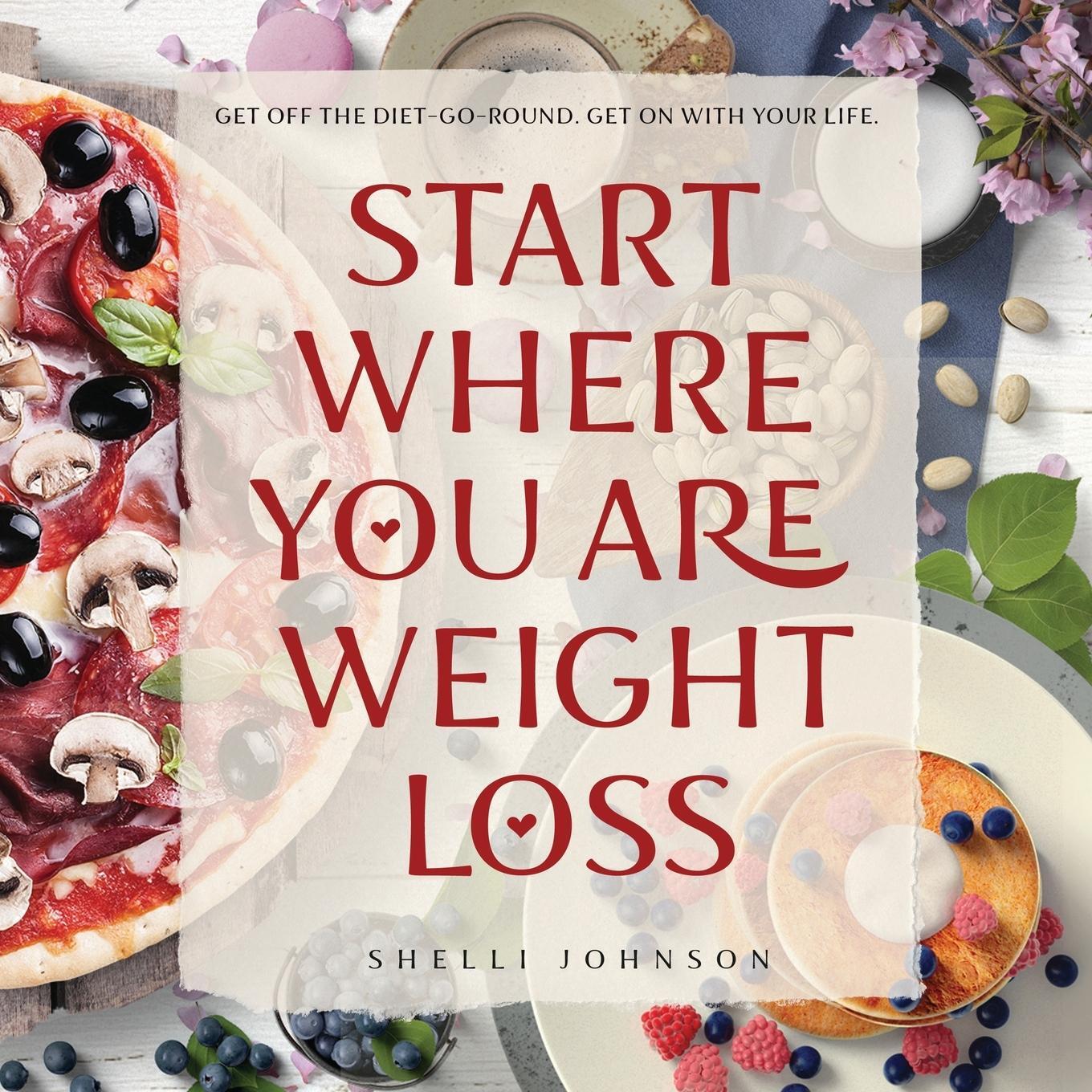 Cover: 9781948103817 | Start Where You Are Weight Loss | Shelli Johnson | Taschenbuch | 2020