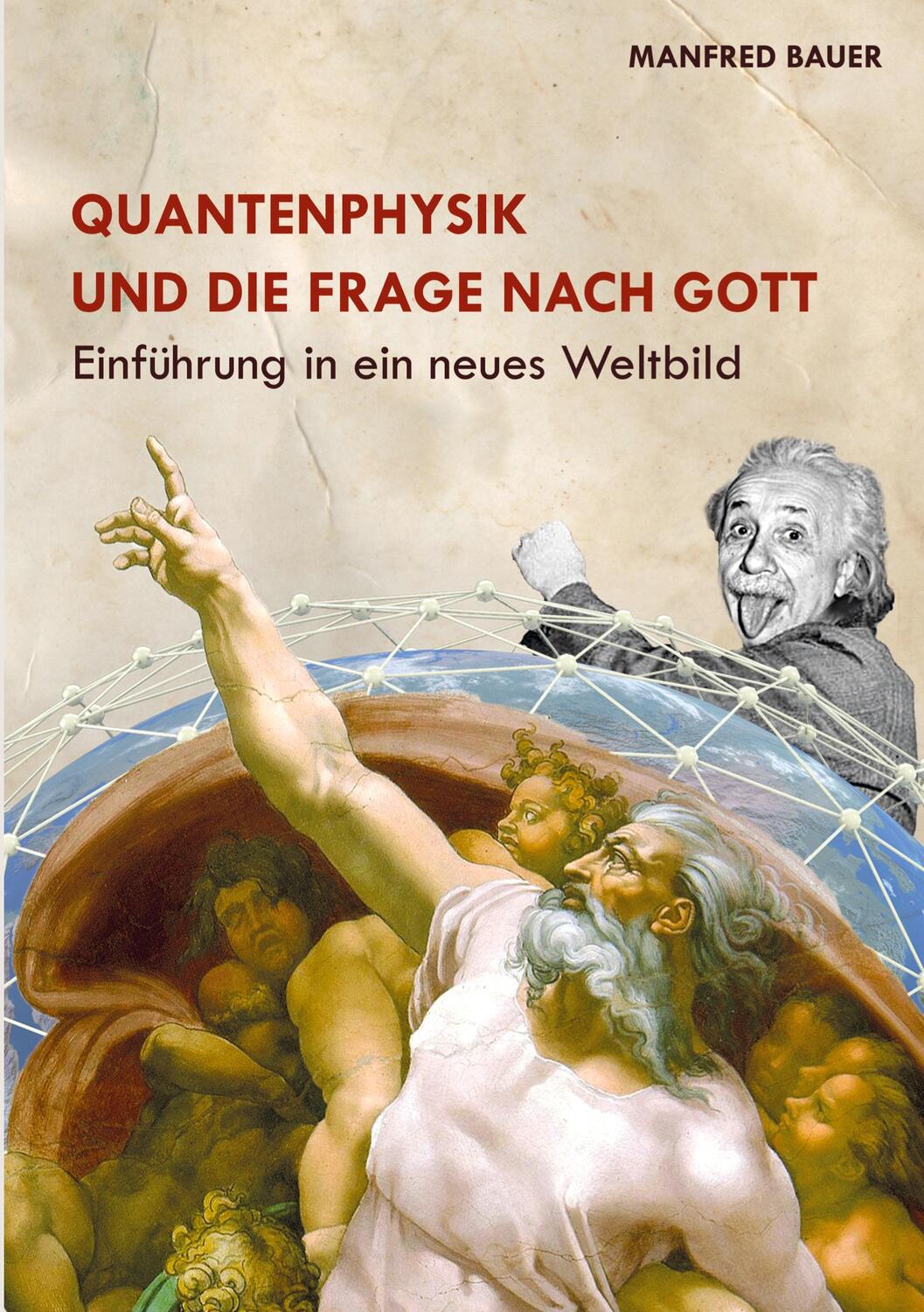 Cover: 9783755715863 | Quantenphysik und die Frage nach Gott | Manfred Bauer | Taschenbuch