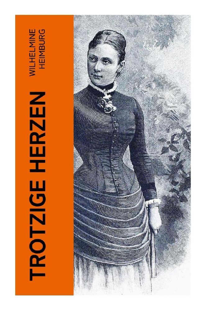 Cover: 9788027345373 | Trotzige Herzen | Wilhelmine Heimburg | Taschenbuch | 160 S. | Deutsch