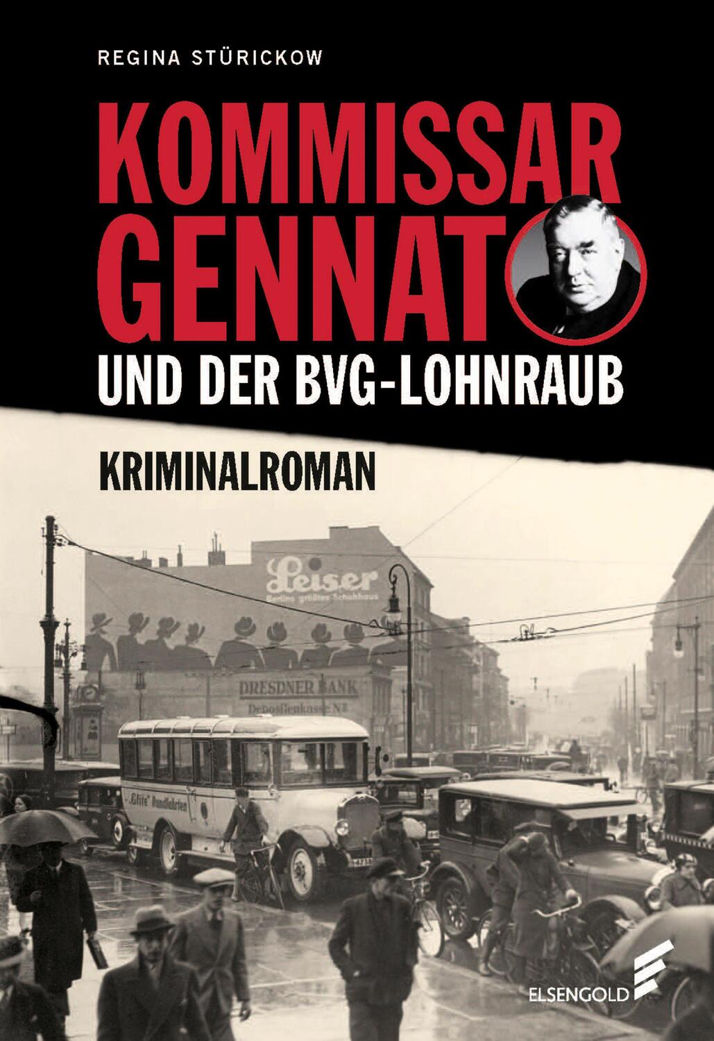 Cover: 9783962010508 | Kommissar Gennat und der BVG-Lohnraub | Kriminalroman | Stürickow