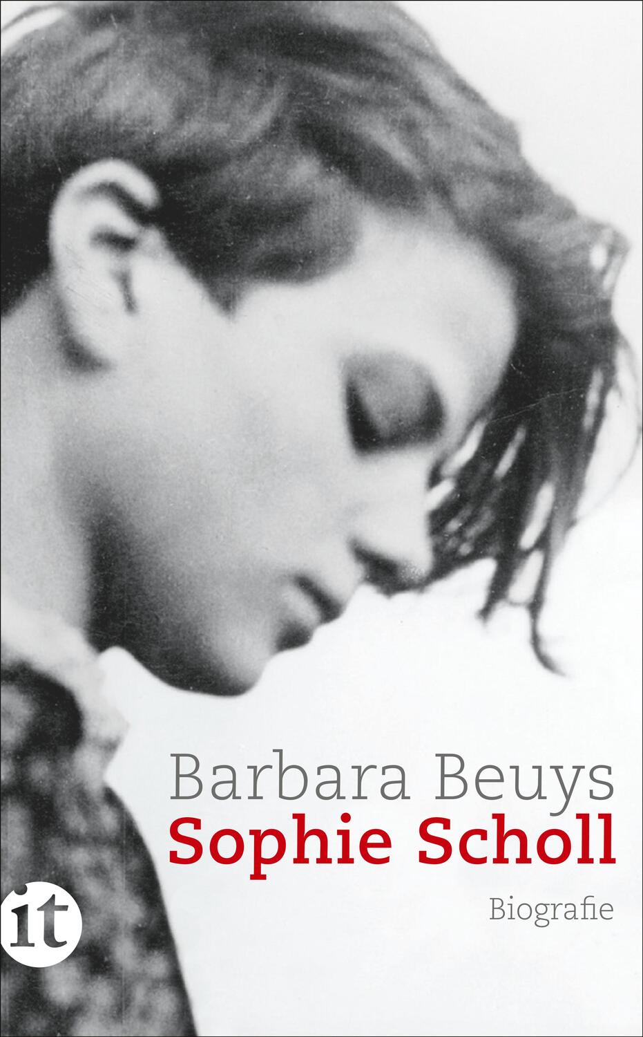 Cover: 9783458681397 | Sophie Scholl | Biografie | Barbara Beuys | Taschenbuch | Deutsch
