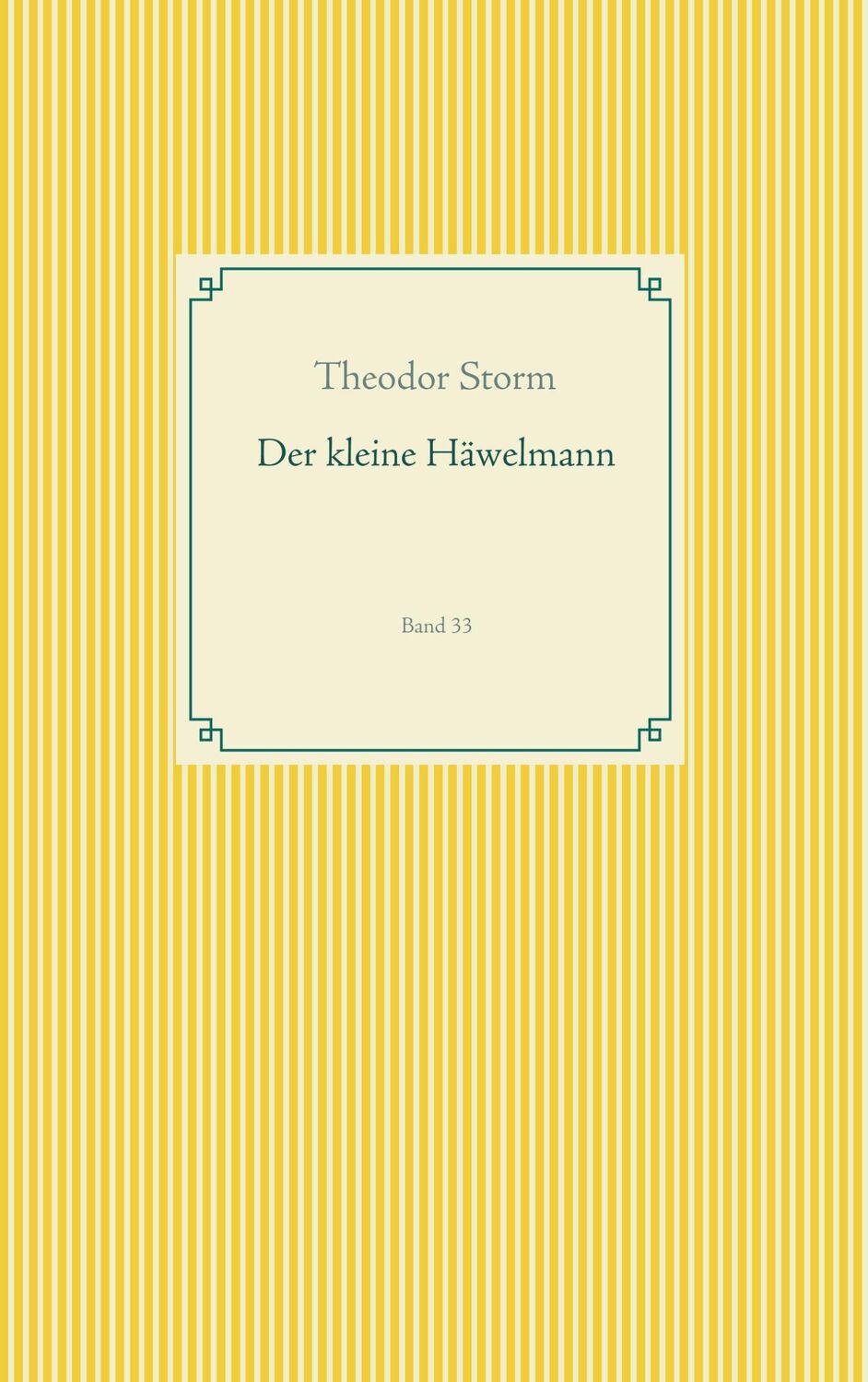 Cover: 9783750411951 | Der kleine Häwelmann | Band 33 | Hans Theodor Woldsen Storm | Buch