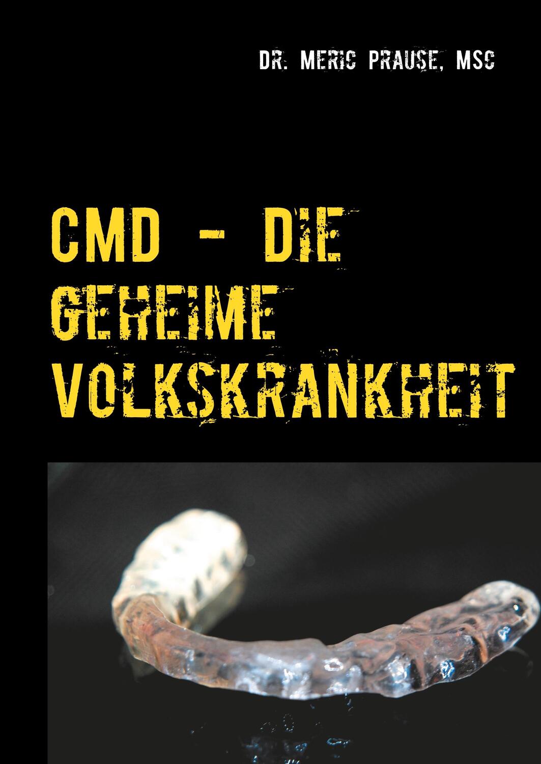 Cover: 9783750494084 | CMD - Die geheime Volkskrankheit | MSc Prause | Buch | 88 S. | Deutsch