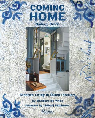 Cover: 9780847869909 | Coming Home | Modern Rustic: Creative Living in Dutch Interiors | Buch