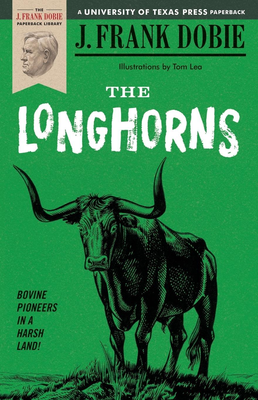 Cover: 9780292746275 | The Longhorns | J. Frank Dobie | Taschenbuch | Paperback | Englisch