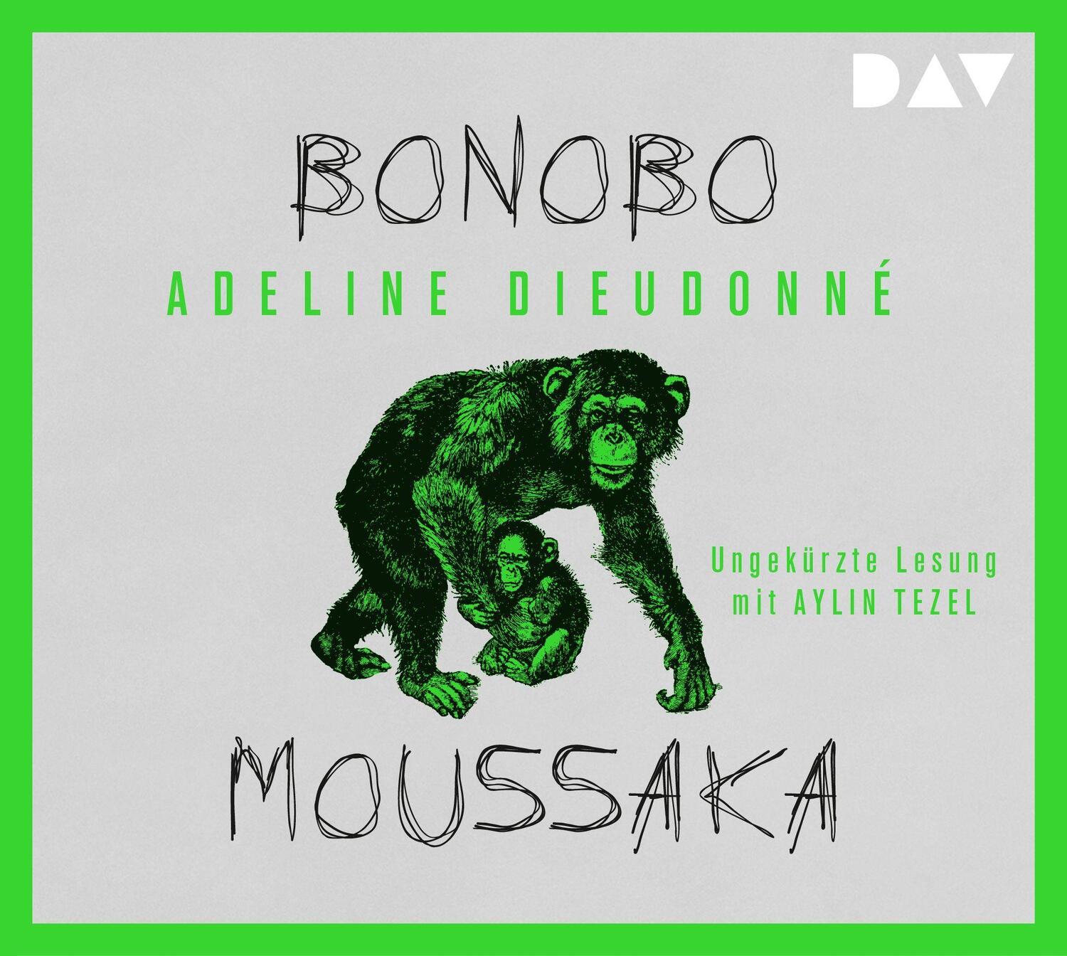 Cover: 9783742420770 | Bonobo Moussaka | Ungekürzte Lesung mit Aylin Tezel | Dieudonné | CD