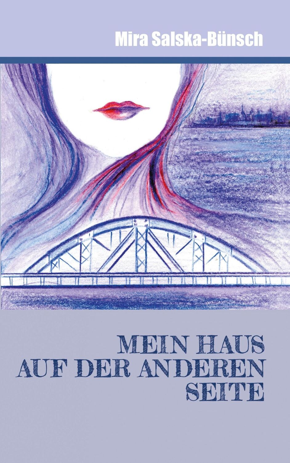 Cover: 9783743148345 | Mein Haus auf der anderen Seite | Mira Salska-Bünsch | Taschenbuch