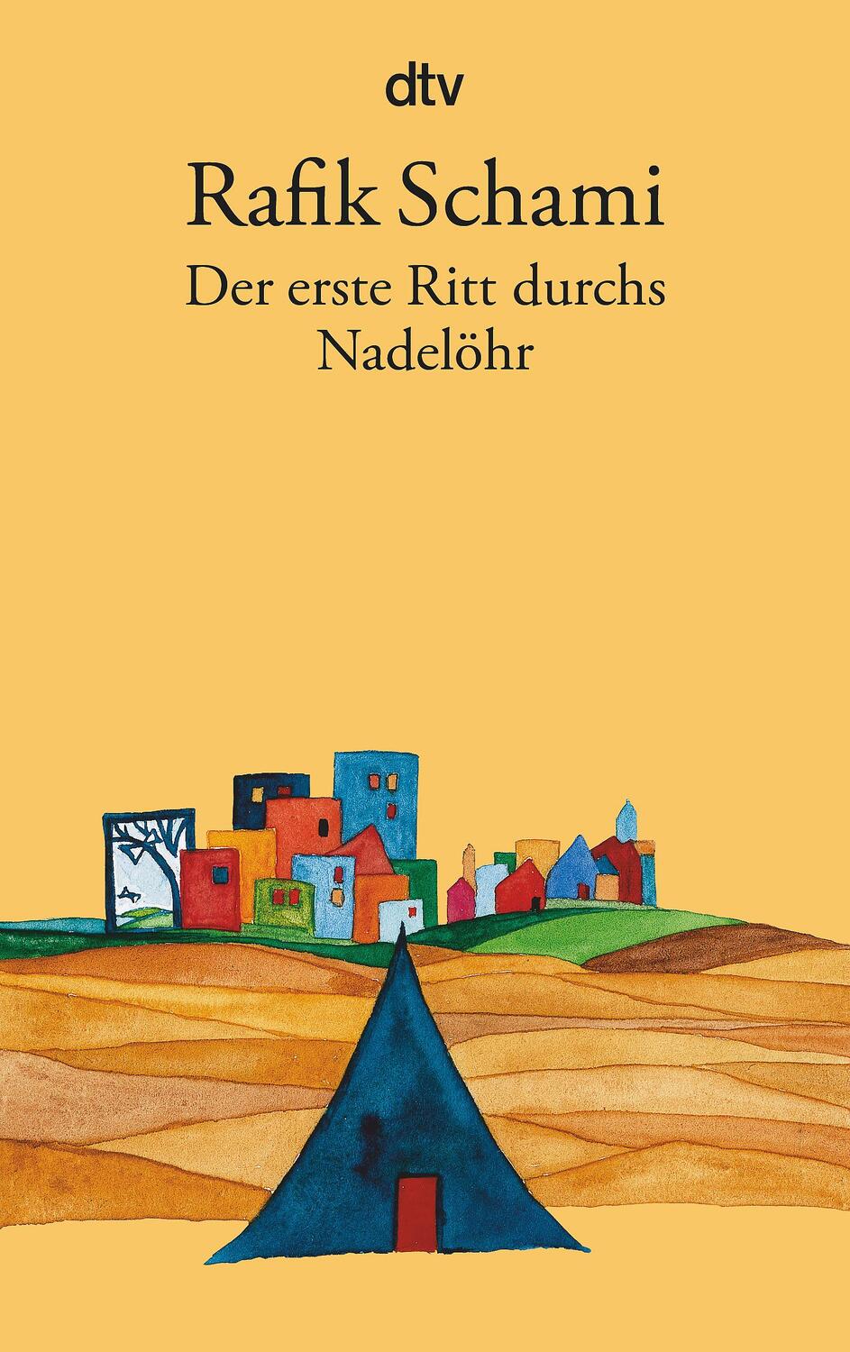 Cover: 9783423108966 | Der erste Ritt durchs Nadelöhr | Rafik Schami | Taschenbuch | 116 S.