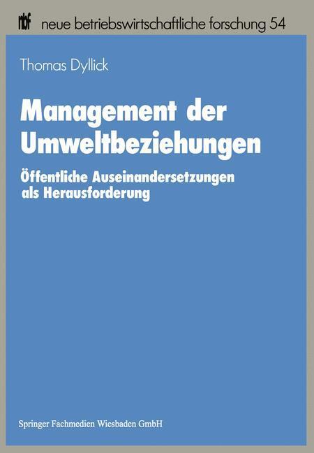 Cover: 9783409133531 | Management der Umweltbeziehungen | Thomas Dyllick | Taschenbuch | xx