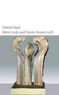Cover: 9783842338760 | Mein Leib und Seele freuen sich | Gotteserfahrungen | Dietrich Steck
