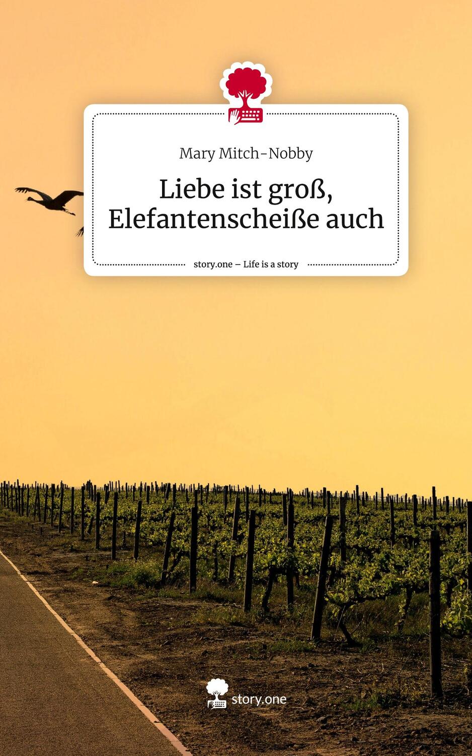 Cover: 9783711507457 | Liebe ist groß, Elefantenscheiße auch. Life is a Story - story.one