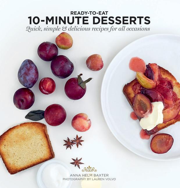 Cover: 9781784881849 | 10-Minute Desserts | Anna Helm Baxter | Taschenbuch | Ready to Eat