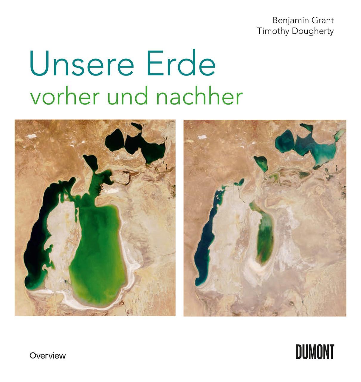Cover: 9783832199968 | Unsere Erde vorher und nachher | Benjamin Grant (u. a.) | Buch | 2021