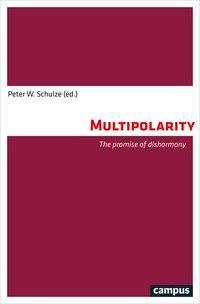 Cover: 9783593509396 | Multipolarity | The promise of disharmony | Peter W. Schulze | Buch