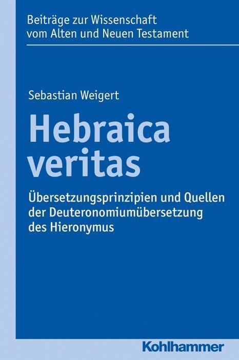 Cover: 9783170303812 | Hebraica veritas | Sebastian Weigert | Taschenbuch | 280 S. | Deutsch