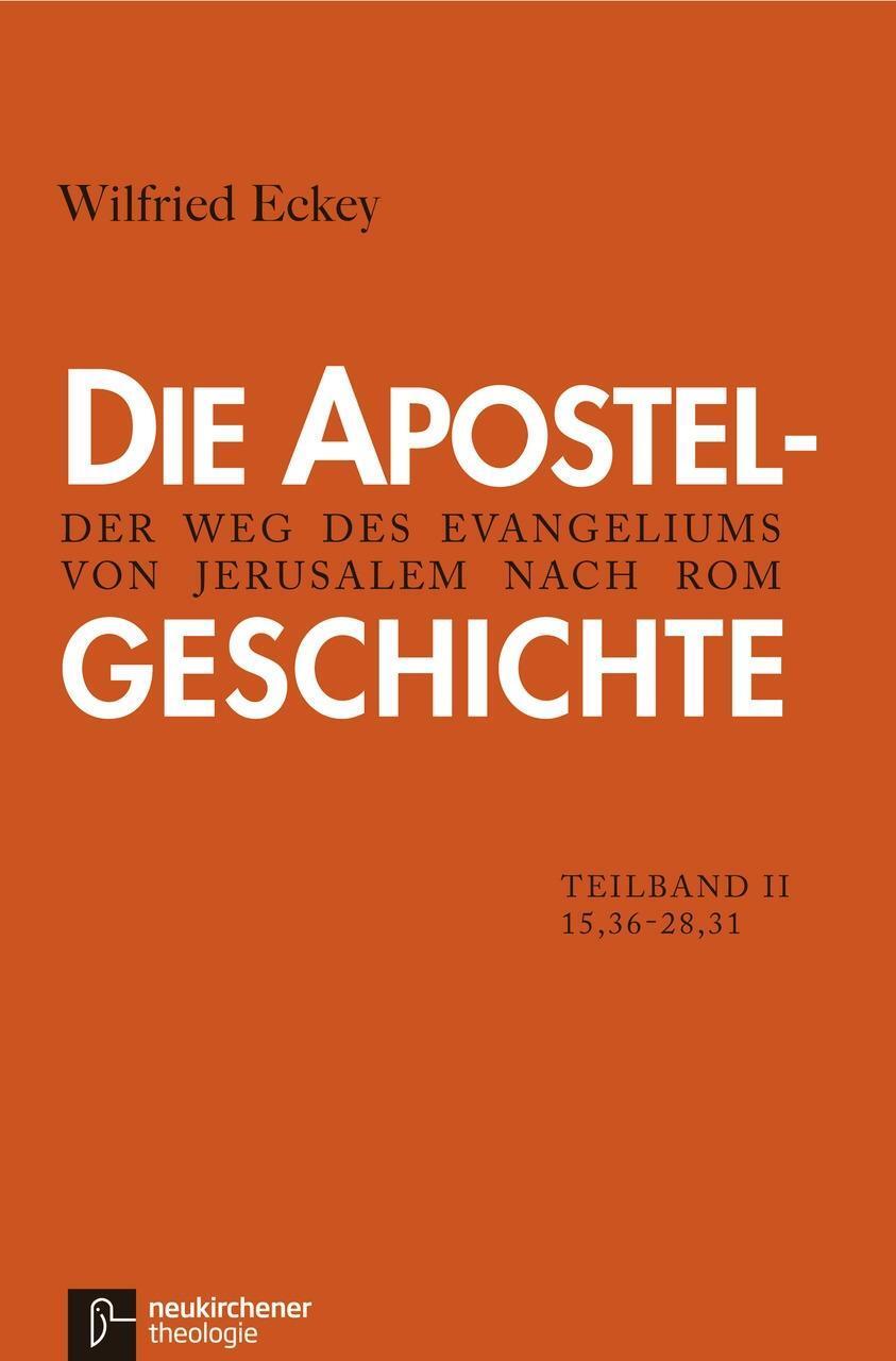 Cover: 9783788724801 | Die Apostelgeschichte, Teilband 2 | Wilfried Eckey | Buch | Deutsch