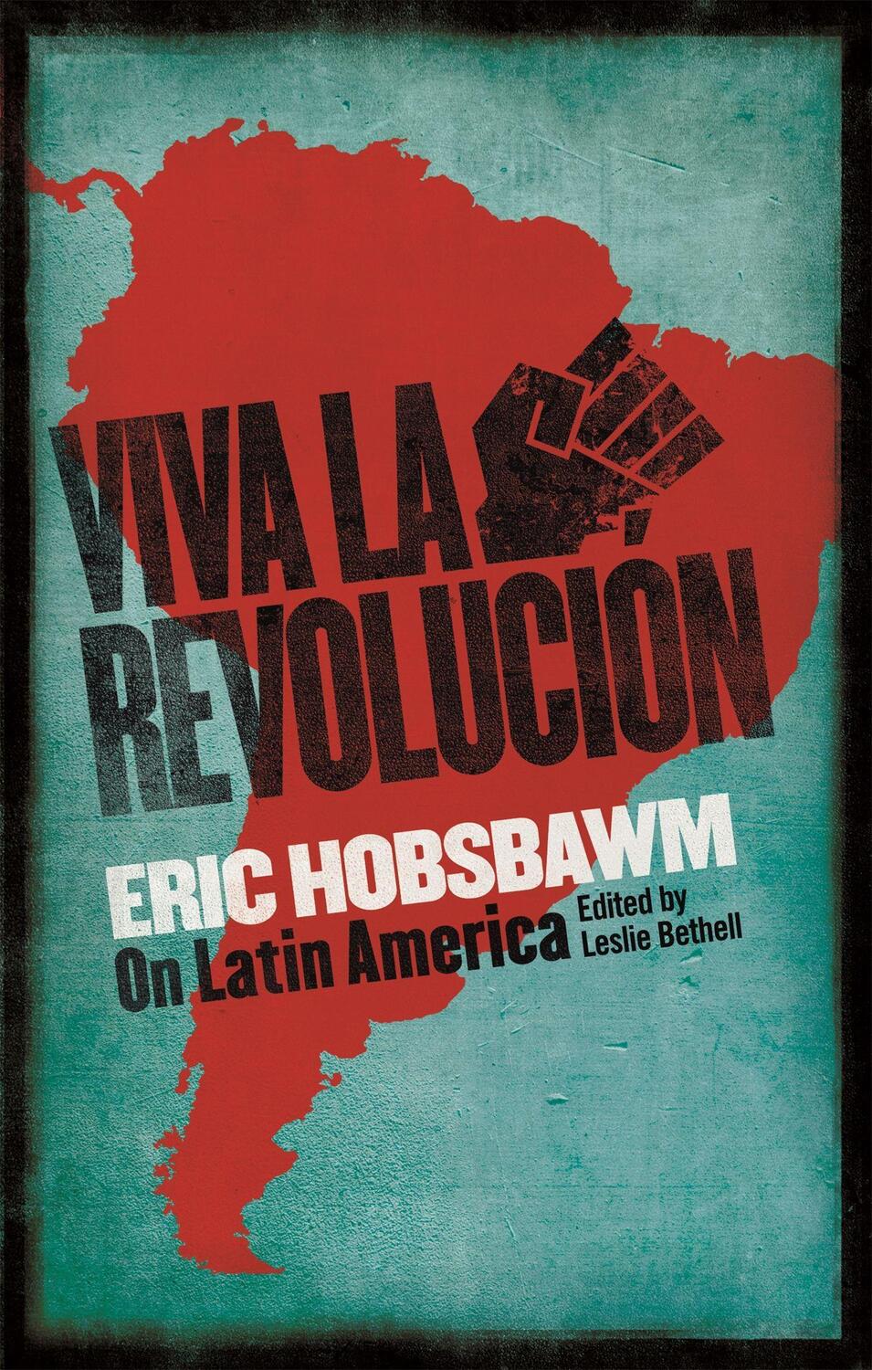 Cover: 9780349141299 | Viva la Revolucion | Hobsbawm on Latin America | Eric Hobsbawm | Buch