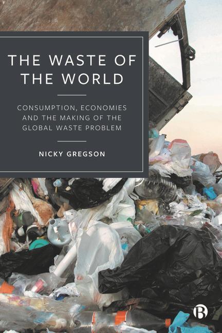 Cover: 9781529232448 | The Waste of the World | Nicky Gregson | Taschenbuch | 2023