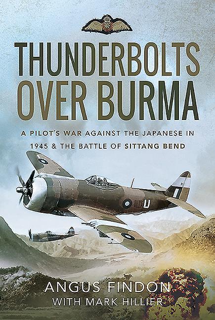 Cover: 9781526779663 | Thunderbolts Over Burma | Angus Findon | Buch | Englisch | 2020