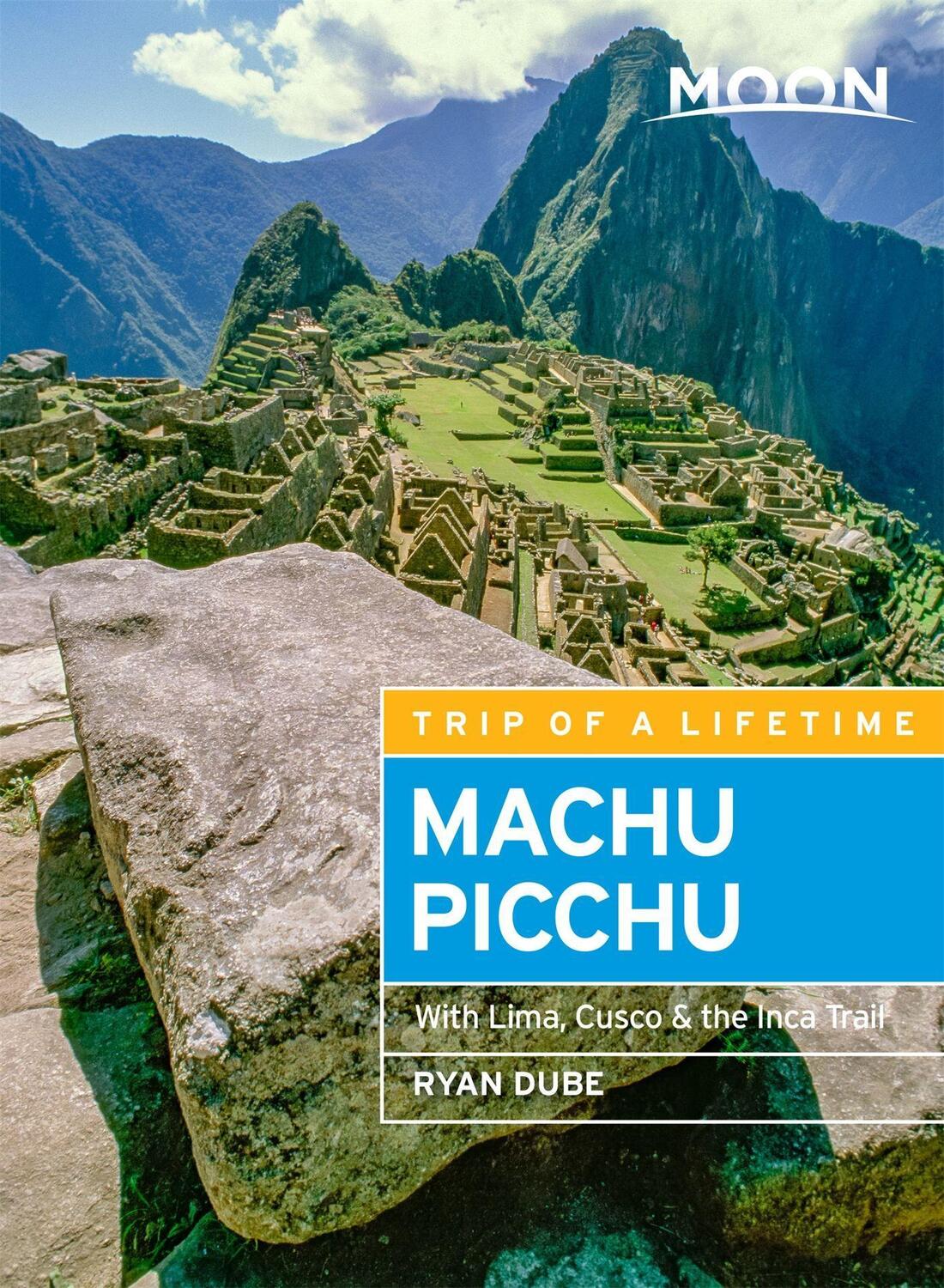 Cover: 9781640499393 | Moon Machu Picchu (Fifth Edition) | With Lima, Cusco &amp; the Inca Trail