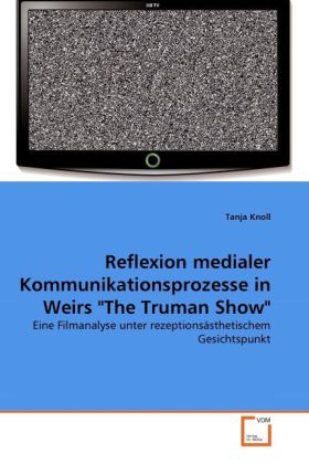 Cover: 9783639287714 | Reflexion medialer Kommunikationsprozesse in Weirs "The Truman Show"