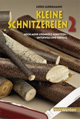 Cover: 9783866309647 | Kleine Schnitzereien 2 | Chris Lubkeman | Buch | HolzWerken | Deutsch
