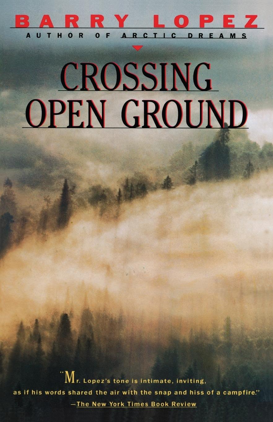 Cover: 9780679721833 | Crossing Open Ground | Barry Lopez | Taschenbuch | Englisch | 1989