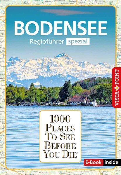 Cover: 9783961416417 | 1000 Places-Regioführer Bodensee | Regioführer spezial (E-Book inside)