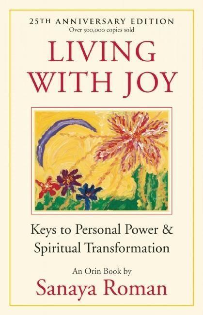 Cover: 9781932073515 | Living with Joy | Keys to Personal Power and Spiritual Transformation