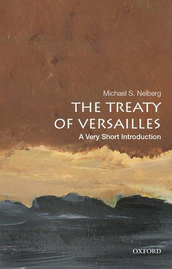 Cover: 9780190644987 | The Treaty of Versailles | A Very Short Introduction | Neiberg | Buch