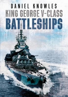 Cover: 9781781558393 | King George V-Class Battleships | Daniel Knowles | Buch | 2022